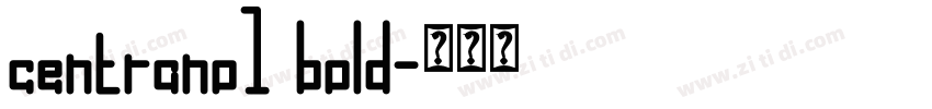 centrano1 bold字体转换